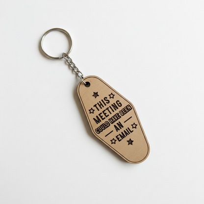 This Meeting Could Have Been An Email keychain with metal ring and chain