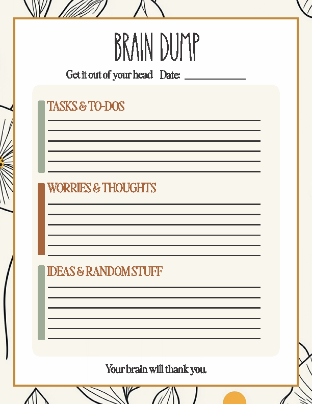 Brain Dump Worksheet printable with botanical design, featuring sections for Tasks & To-Dos, Worries & Thoughts, and Ideas & Random Stuff